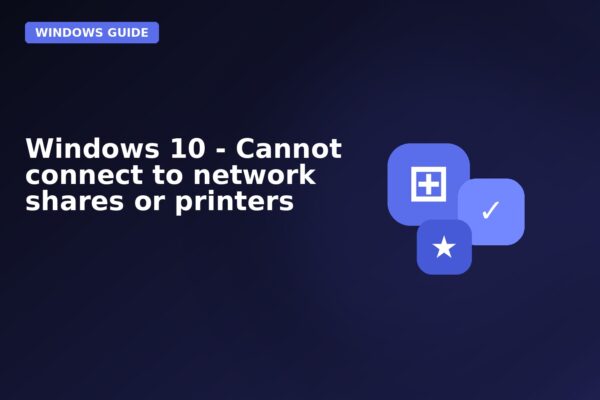 windows 10 cannot connect to network shares or printers