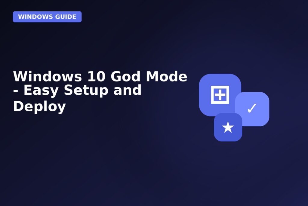 Windows 10 God Mode Easy Setup And Deploy