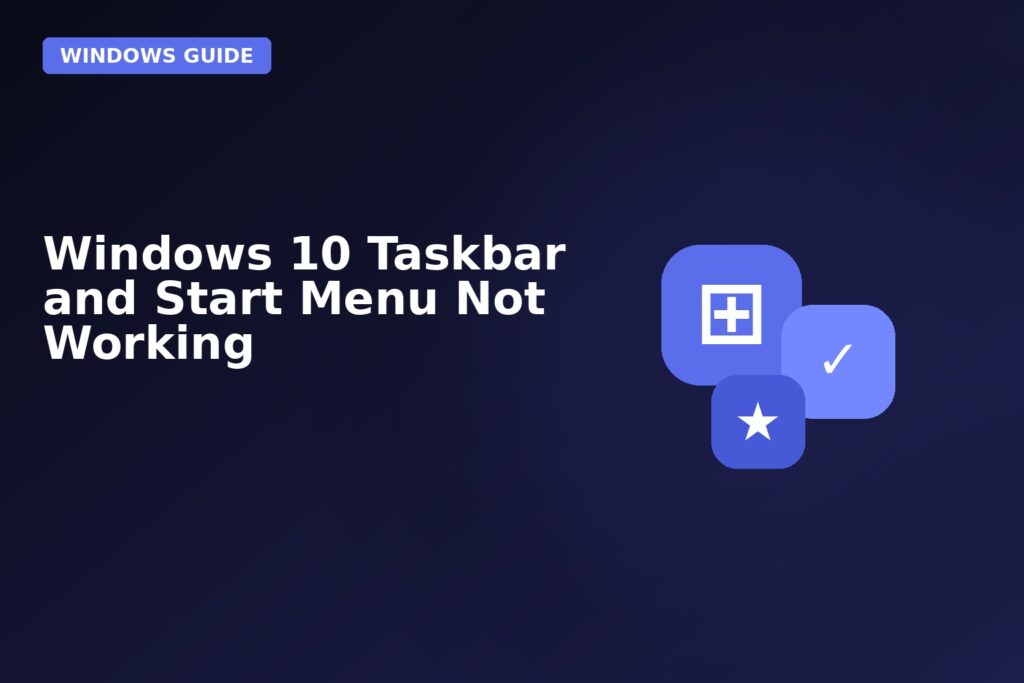 Windows 10 Taskbar And Start Menu Not Working