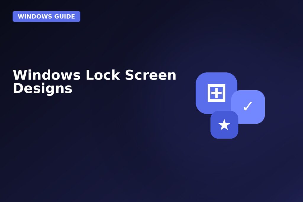 Windows Lock Screen Designs