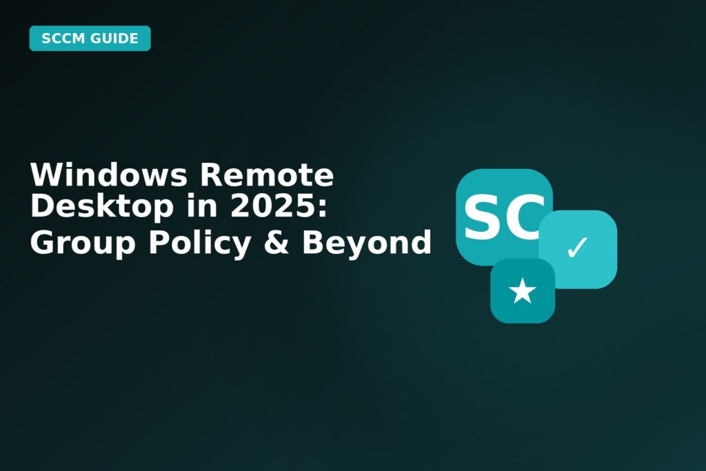 Windows Remote Desktop In 2025 Group Policy Beyond