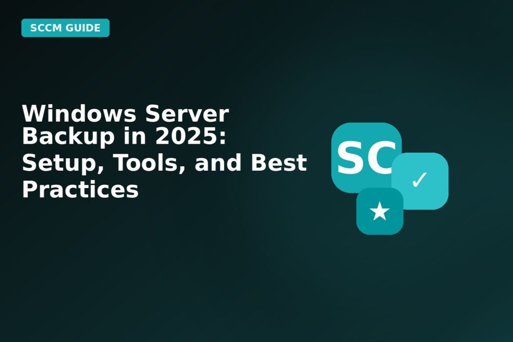 Windows Server Backup In 2025 Setup Tools And Best Practices