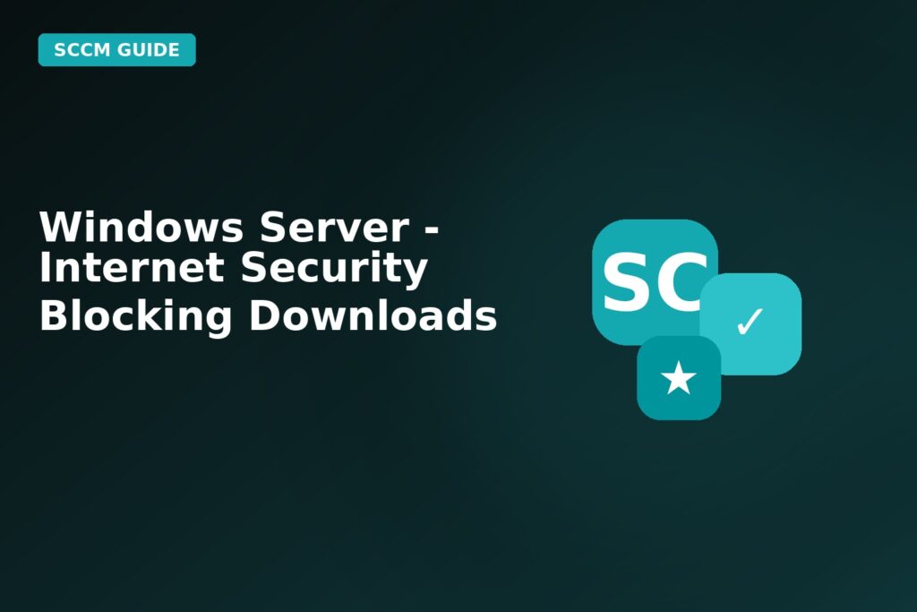 Windows Server Internet Security Blocking Downloads