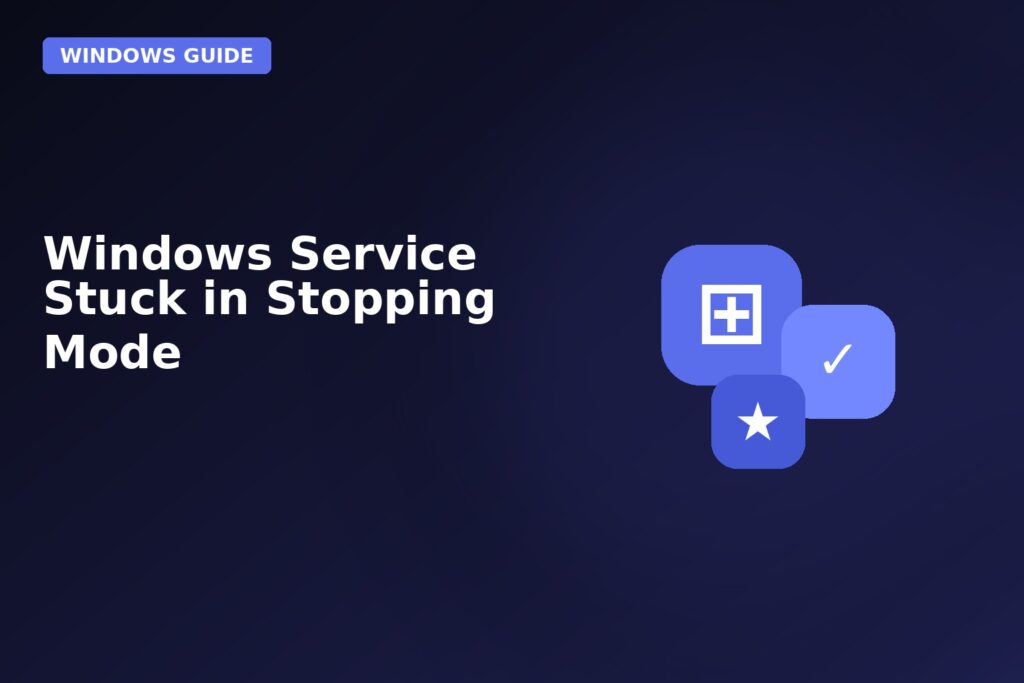 Windows Service Stuck In Stopping Mode