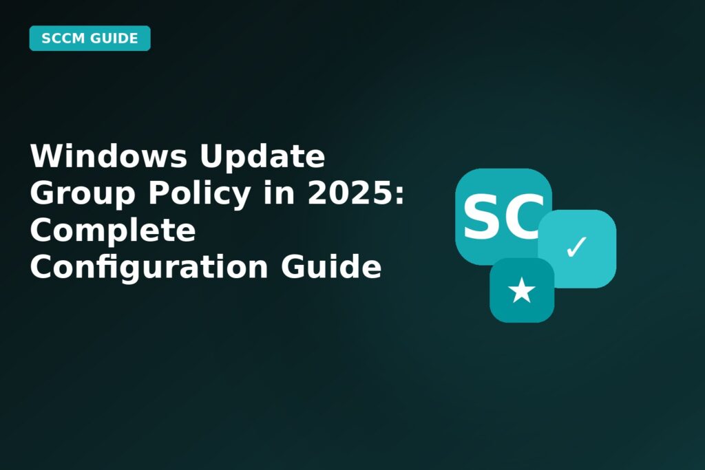 Windows Update Group Policy In 2025 Complete Configuration Guide