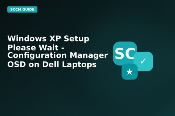 windows xp setup please wait configuration manager osd on dell laptops