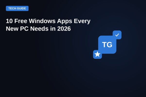 10 Free Windows Apps Every New PC Needs in 2026 — featured image