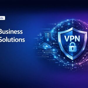 Business VPN Solutions