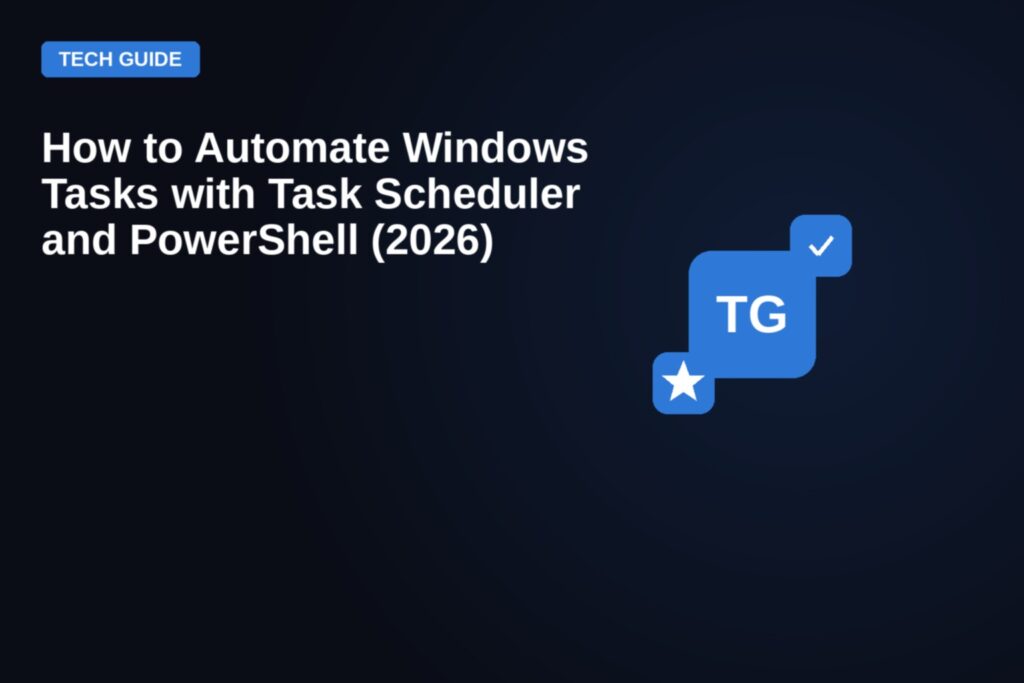 How to Automate Windows Tasks with Task Scheduler and PowerShell (2026) — featured image