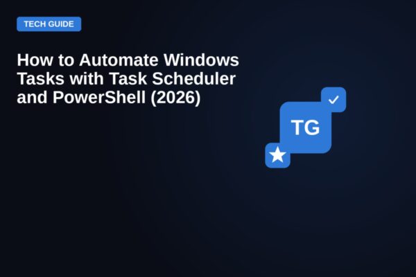 How to Automate Windows Tasks with Task Scheduler and PowerShell (2026) — featured image