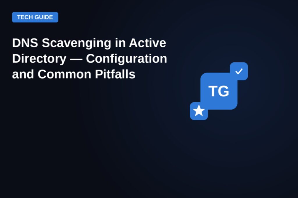 DNS Scavenging in Active Directory. Configuration and Common Pitfalls. Featured image