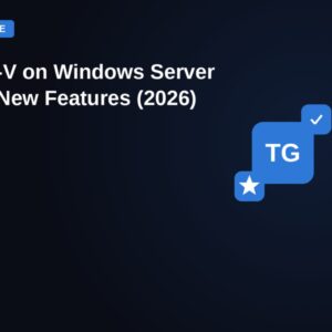 Hyper-V on Windows Server 2025 new features illustration