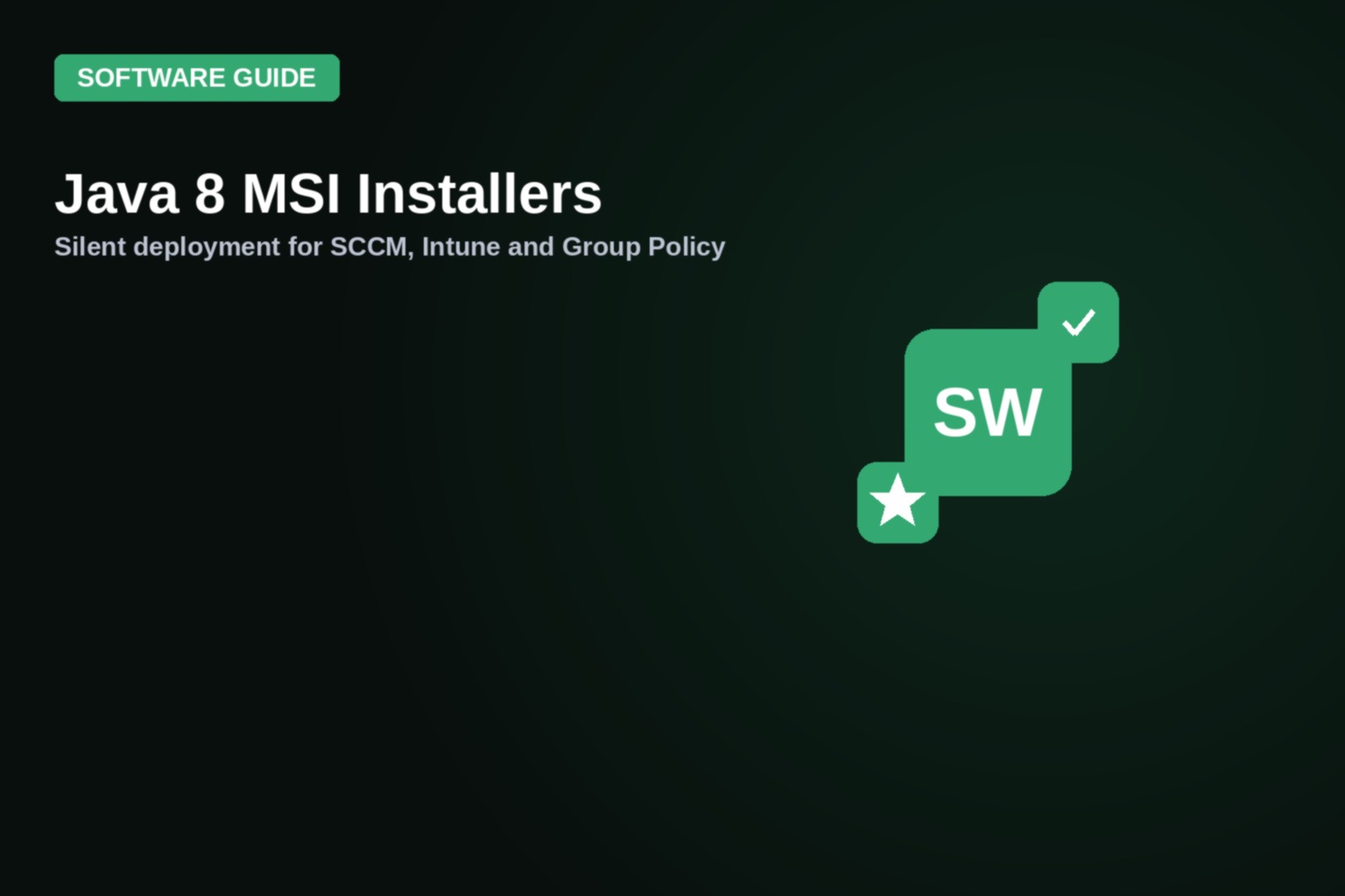 Java 8 MSI Installers - silent deployment for SCCM, Intune and Group Policy