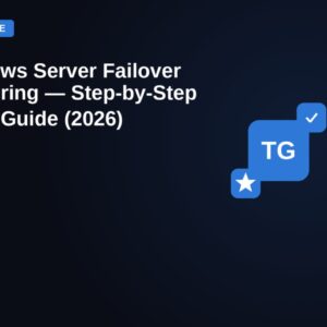 Windows Server Failover Clustering. Step-by-Step Setup Guide (2026). Featured image