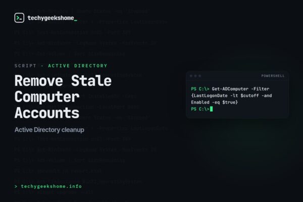 Active Directory Cleanup: Find and Remove Stale Computer Accounts (2026)