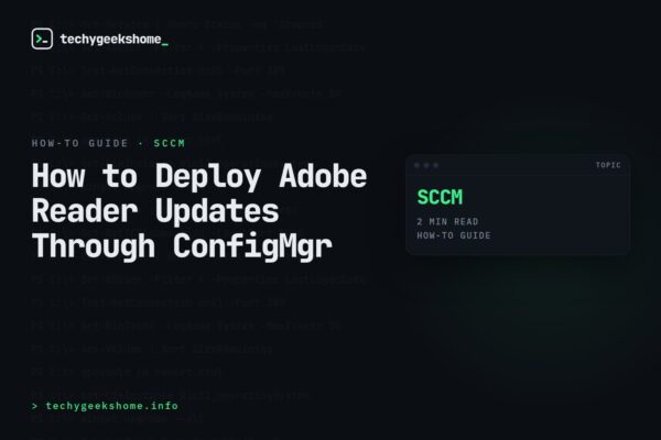 How to Deploy Adobe Reader Updates Through ConfigMgr in 2026