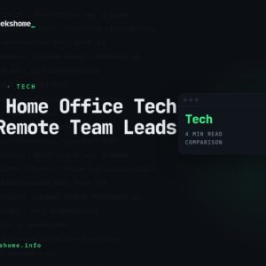 Best Home Office Tech for Remote Team Leads in 2026
