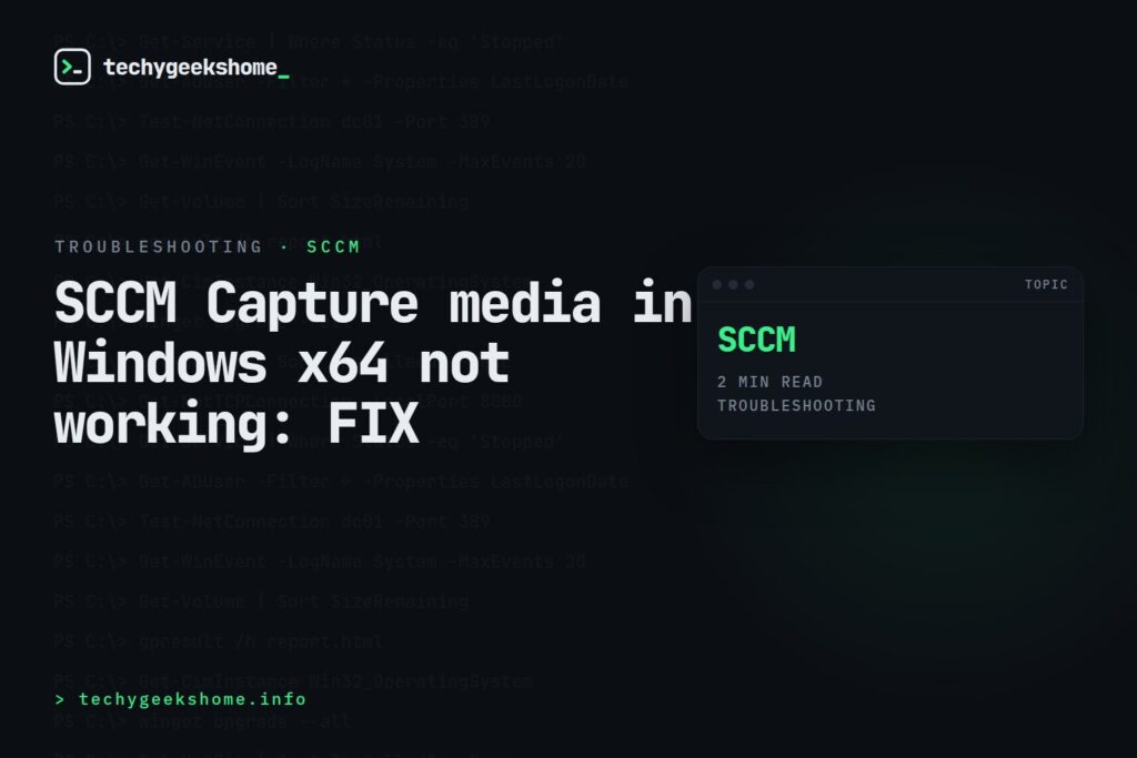 SCCM Capture media in Windows x64 not working: FIX