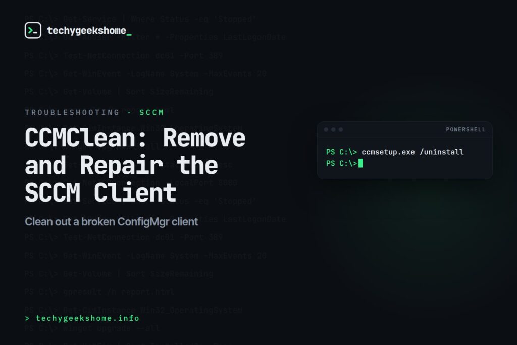 CCMClean: Completely Remove and Repair the SCCM Client (2026)