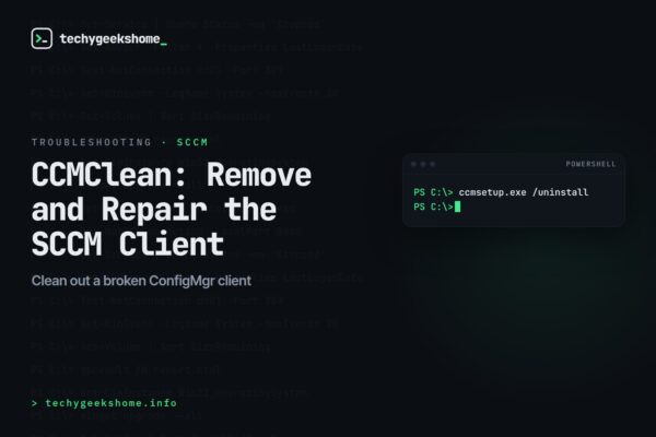 CCMClean: Completely Remove and Repair the SCCM Client (2026)
