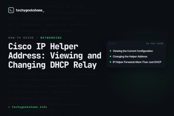 Cisco IP Helper Address: Viewing and Changing DHCP Relay