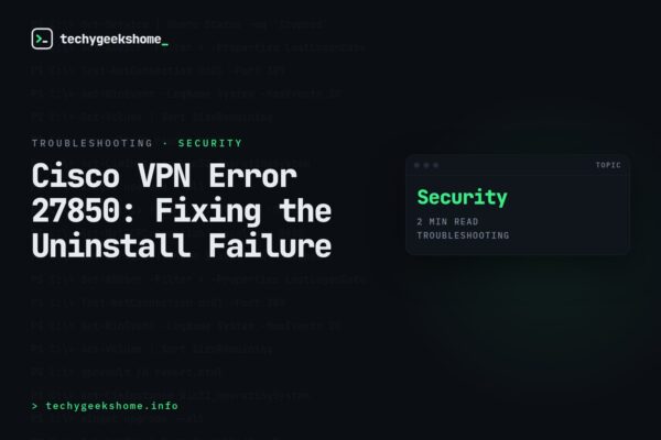 Cisco VPN Error 27850: Fixing the Uninstall Failure