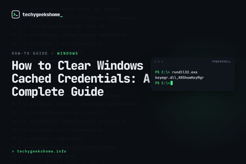 How to Clear Windows Cached Credentials: A Complete Guide