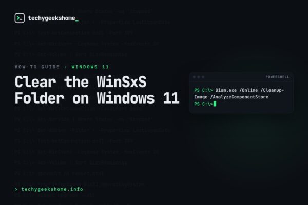 Clear the WinSxS Folder on Windows 11 (Component Store Cleanup)
