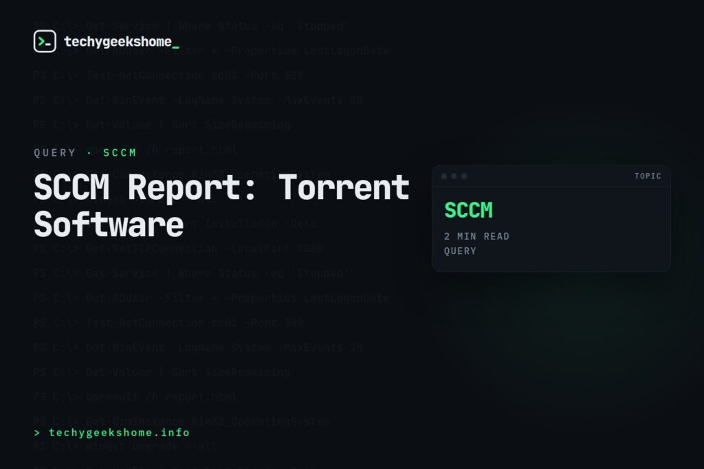 Configuration Manager Report Query for Systems with Torrent Software Installed