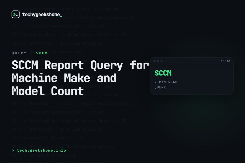 SCCM Report Query for Machine Make and Model Count