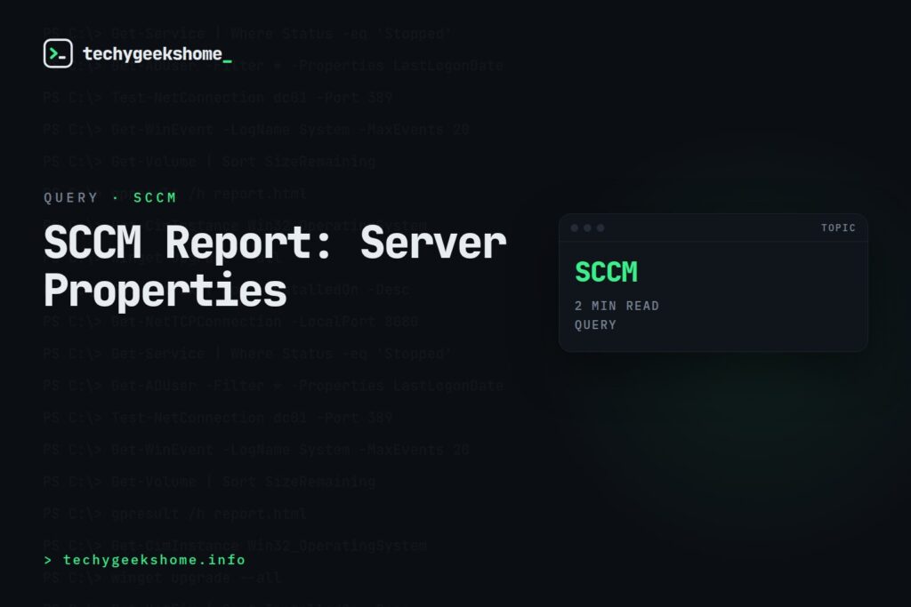 Configuration Manager Report Query for Server Name and Properties