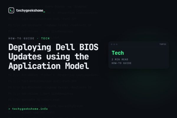 Deploying Dell BIOS Updates using the Application Model