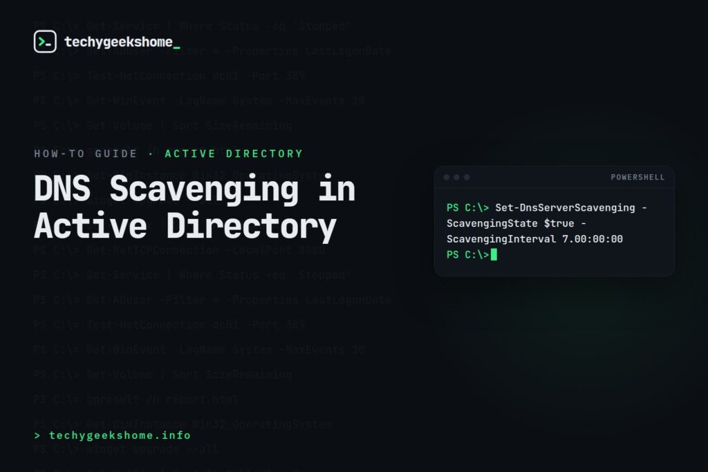 DNS Scavenging in Active Directory: Configuration and Common Pitfalls