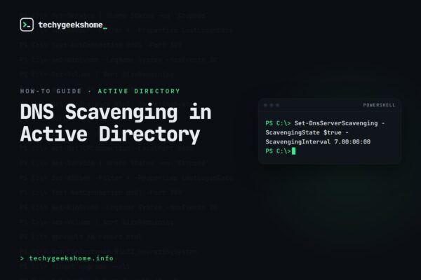 DNS Scavenging in Active Directory: Configuration and Common Pitfalls