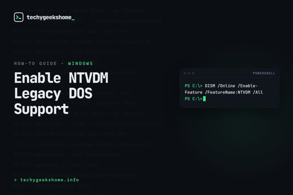 Enable NTVDM Windows: Turning On Legacy DOS Support