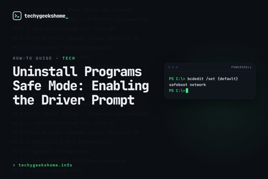 Uninstall Programs Safe Mode: Enabling the Driver Prompt