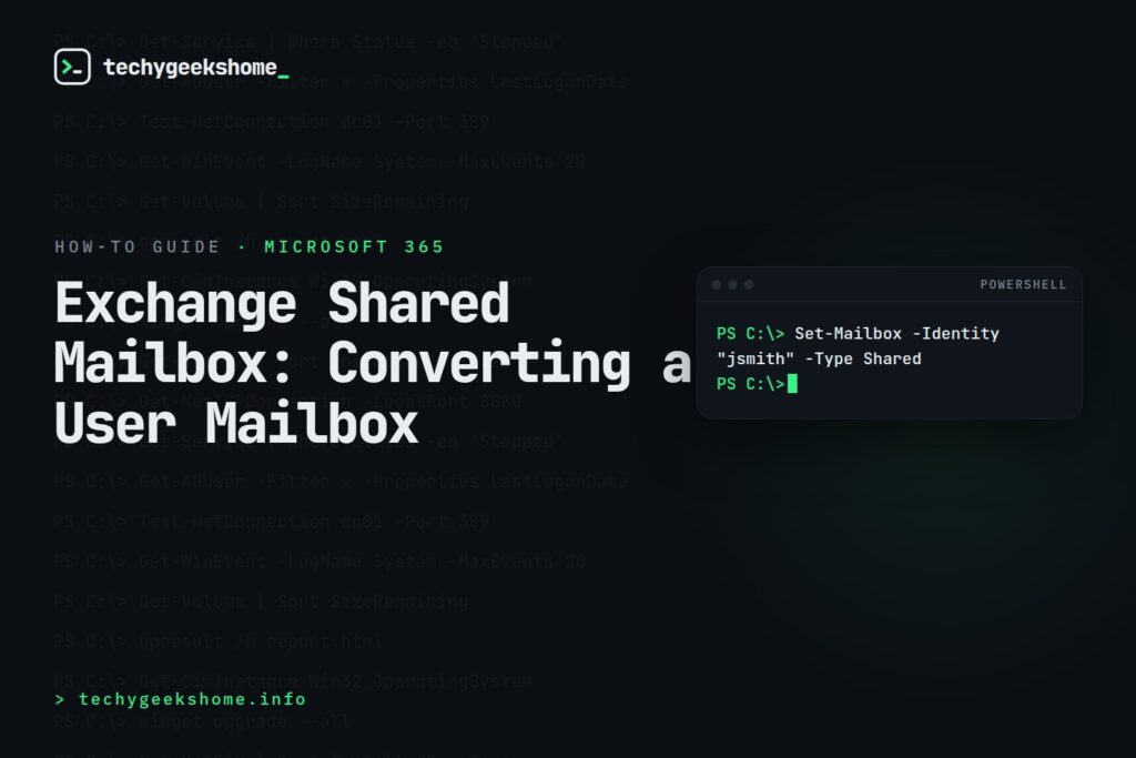 Exchange Shared Mailbox: Converting a User Mailbox