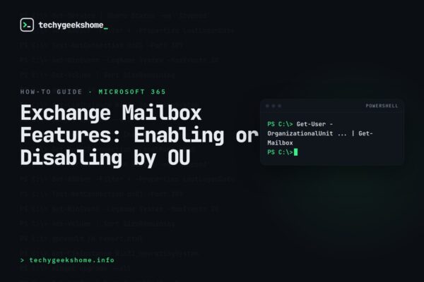 Exchange Mailbox Features: Enabling or Disabling by OU