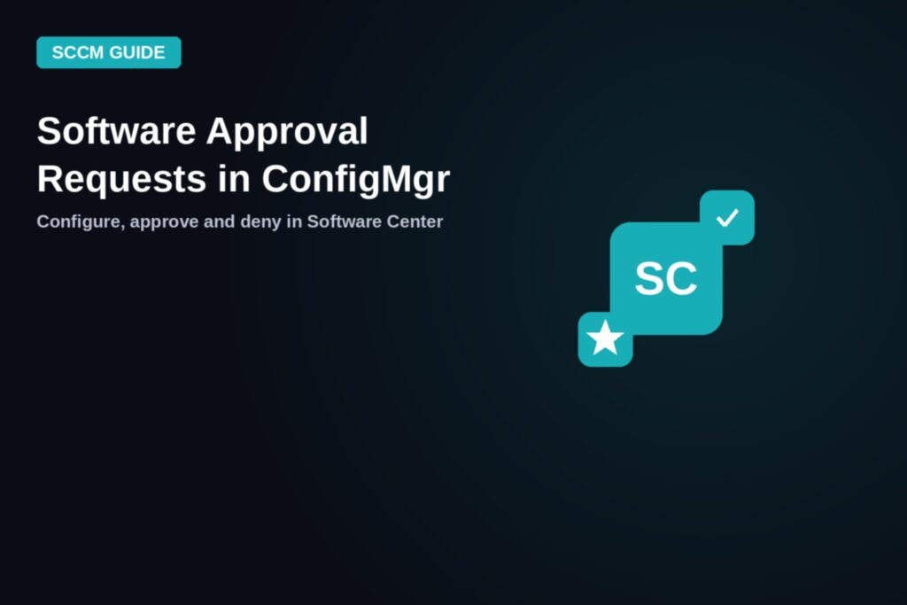 Featured image for guide on managing application approval requests in Configuration Manager Software Center