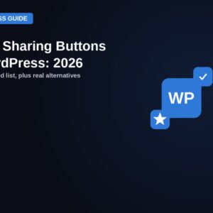 Featured image for Social Sharing Buttons on WordPress in 2026: Jetpack's Fixed List and Your Alternatives