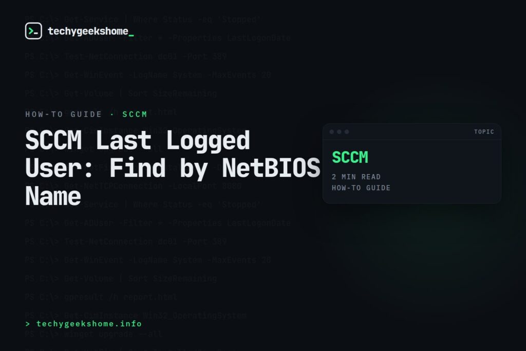SCCM Last Logged User: Find by NetBIOS Name