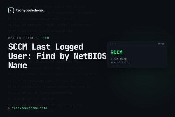 SCCM Last Logged User: Find by NetBIOS Name