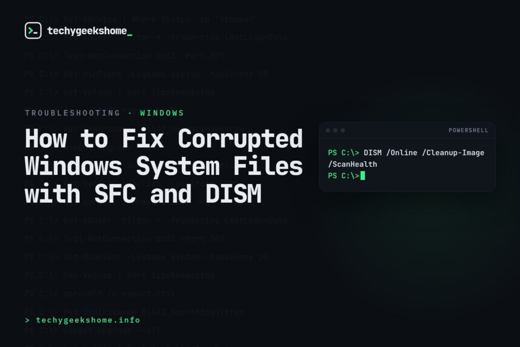 How to Fix Corrupted Windows System Files with SFC and DISM