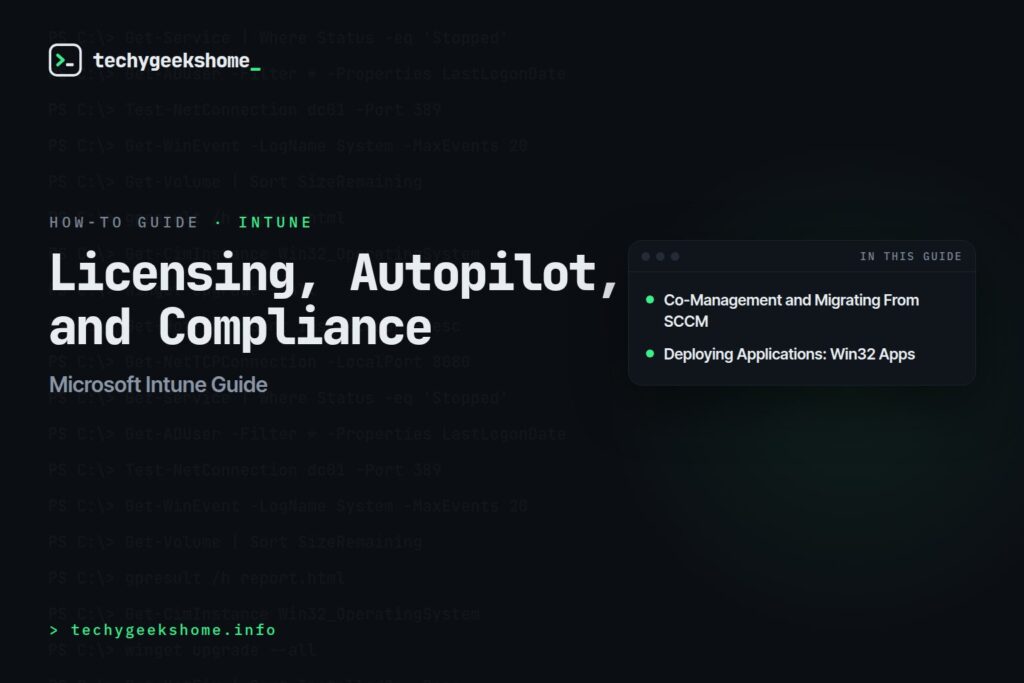 Microsoft Intune Guide: Licensing, Autopilot, and Compliance