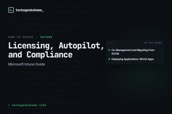 Microsoft Intune Guide: Licensing, Autopilot, and Compliance