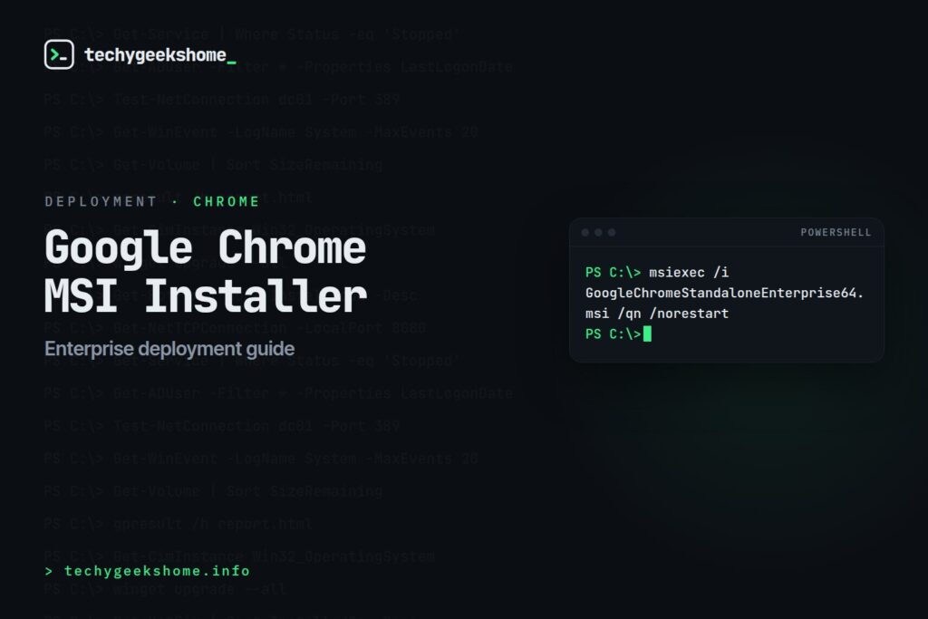 Google Chrome MSI Installer: Enterprise Deployment Guide (2026)