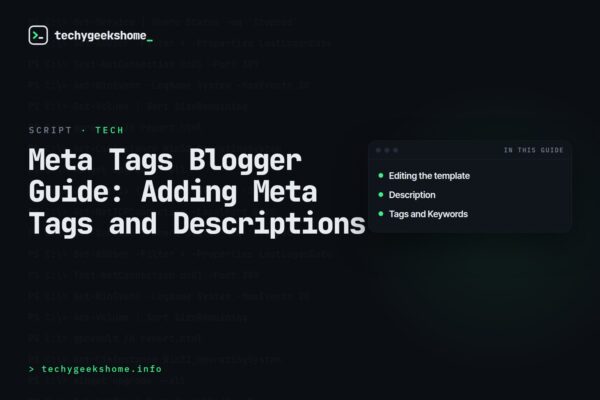 Meta Tags Blogger Guide: Adding Meta Tags and Descriptions
