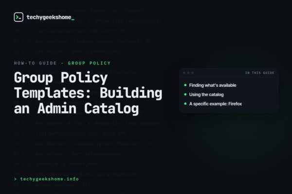Group Policy Templates: Building an Admin Catalog