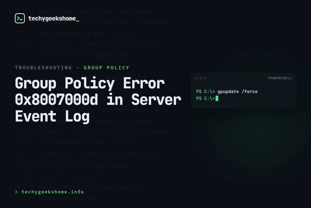 Group Policy Error 0x8007000d in Server Event Log