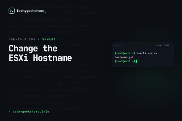 Change ESXi Hostname: A Step-by-Step vSphere Guide